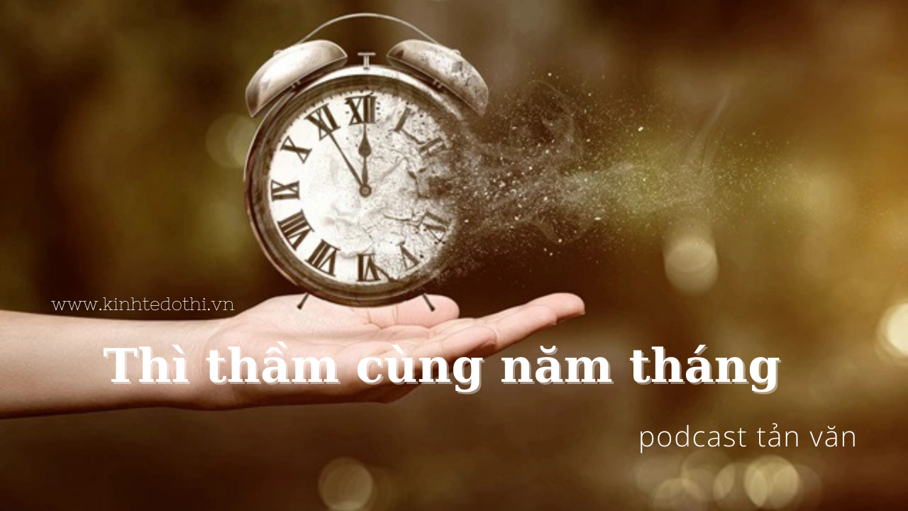 Podcast tản văn: Thì thầm cùng năm tháng