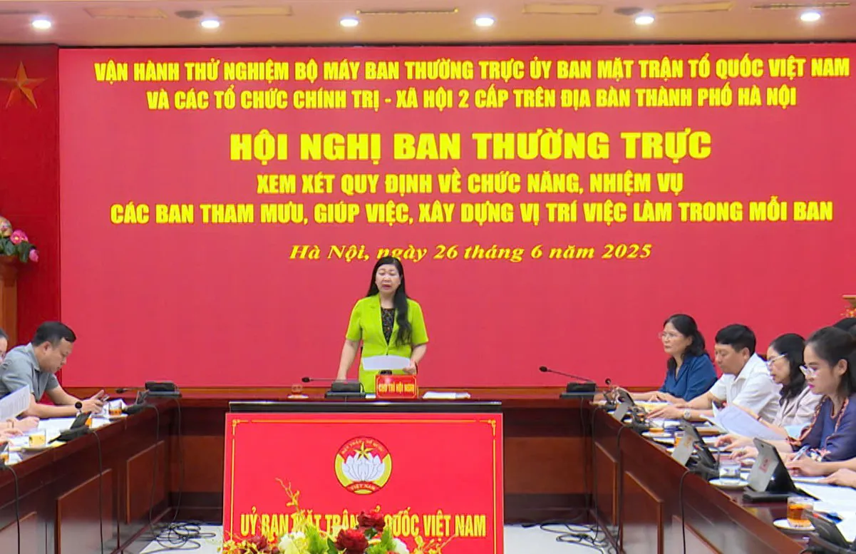 Hà Nội vận hành thử nghiệm bộ máy Ban Thường trực Ủy ban Mặt trận Tổ quốc Việt Nam hai cấp