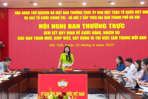 Hà Nội vận hành thử nghiệm bộ máy Ban Thường trực Ủy ban Mặt trận Tổ quốc Việt Nam hai cấp