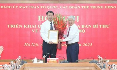 Đảng ủy Mặt trận Tổ quốc, các đoàn thể T.Ư triển khai quyết định của Ban Bí thư về công tác cán bộ
