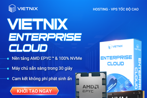 Vietnix Enterprise Cloud: Giải pháp cloud server dành cho doanh nghiệp