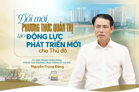 Đổi mới phương thức quản trị, tạo động lực phát triển mới cho Thủ đô