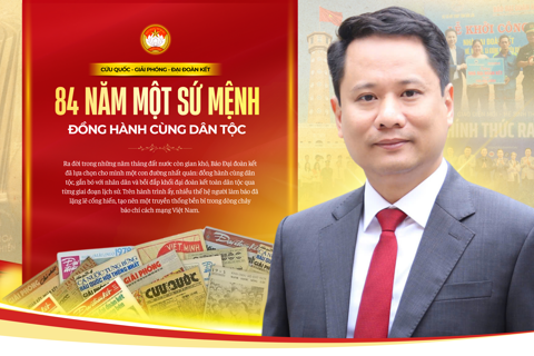 Báo Cứu Quốc - Giải Phóng - Đại đoàn kết: 84 năm một sứ mệnh đồng hành cùng dân tộc