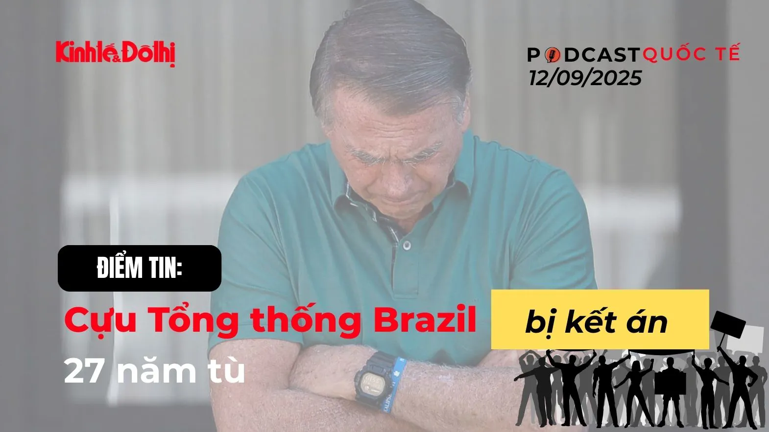 Điểm tin: Cựu Tổng thống Brazil bị kết án 27 năm tù