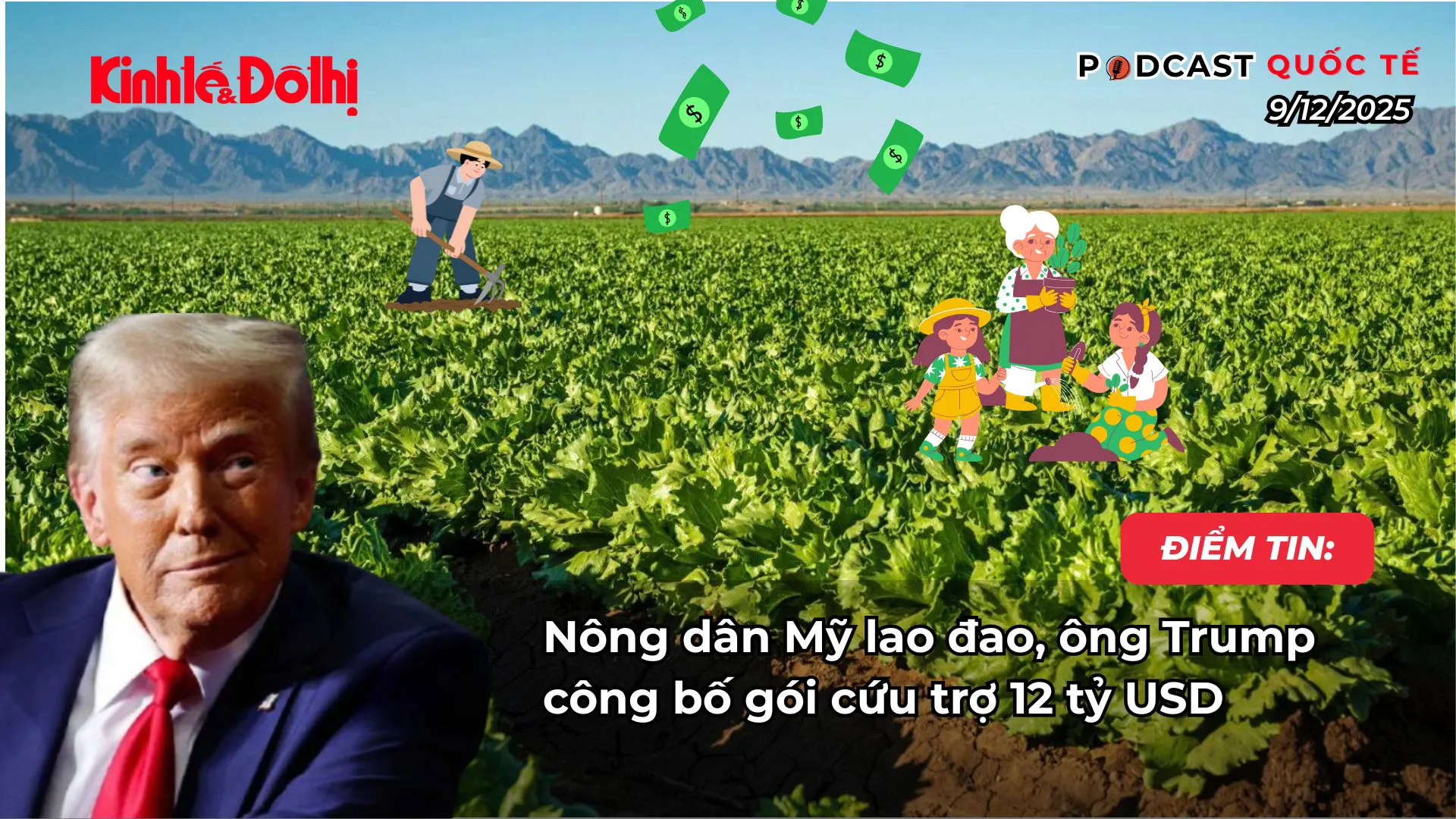 Điểm tin 9/12: Nông dân Mỹ lao đao, ông Trump công bố gói cứu trợ 12 tỷ USD
