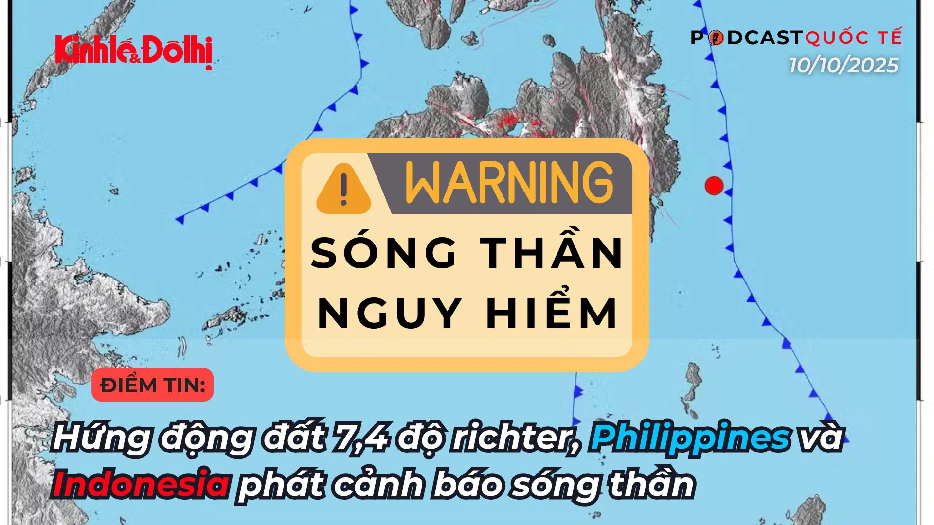 Điểm tin 10/10: hứng động đất 7,4 độ richter, Philippines và Indonesia phát cảnh báo sóng thần
