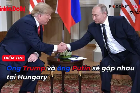 Điểm tin 17/10: ông Trump sẽ gặp ông Putin tại Hungary
