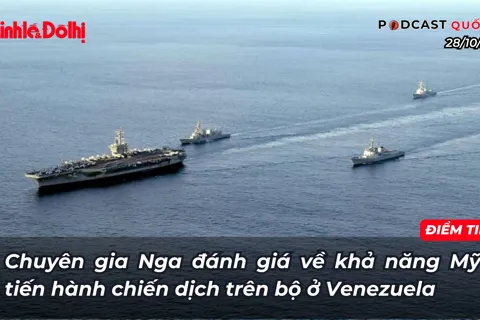 Điểm tin 28/10: chuyên gia Nga đánh giá về khả năng Mỹ tiến hành chiến dịch trên bộ ở Venezuela