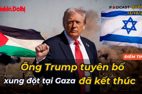 Điểm tin 13/10: Ông Trump tuyên bố xung đột tại Gaza đã kết thúc