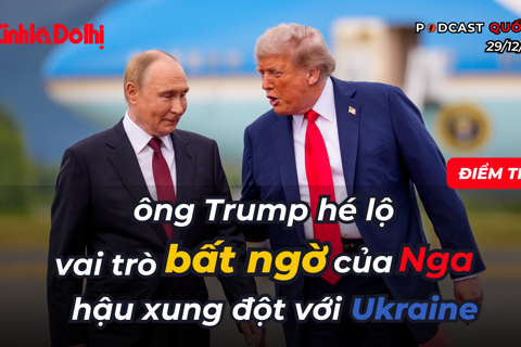 Điểm tin 29/12: ông Trump hé lộ vai trò bất ngờ của Nga hậu xung đột với Ukraine
