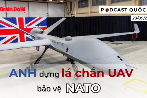 Điểm tin 29/9: Anh dựng "lá chắn UAV" bảo vệ NATO