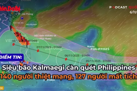 Điểm tin 6/11: Siêu bão Kalmaegi càn quét Philippines: ít nhất 140 người thiệt mạng, 127 người mất tích