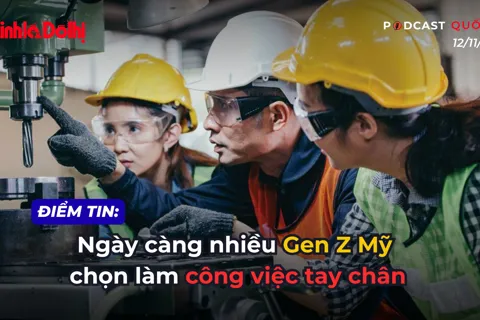 Điểm tin 12/11: Ngày càng nhiều Gen Z Mỹ chọn làm công việc tay chân