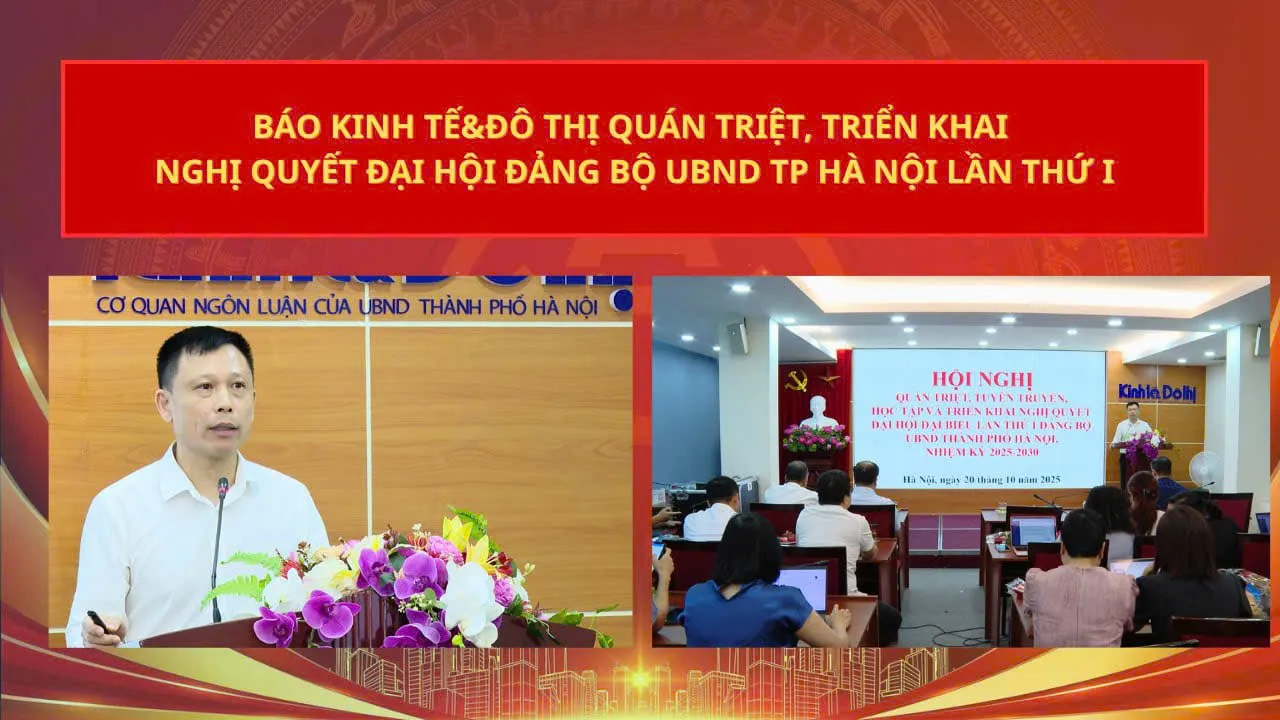 Báo Kinh tế&Đô thị quán triệt, triển khai Nghị quyết Đại hội Đảng bộ UBND TP Hà Nội lần thứ I