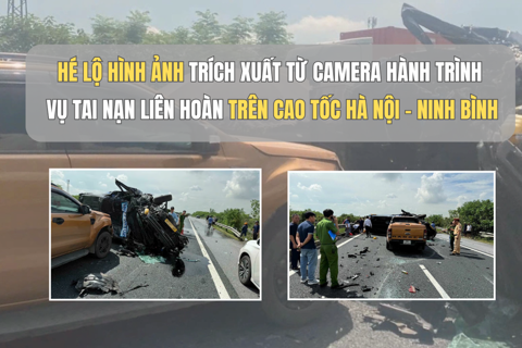 Hé lộ hình ảnh trích xuất từ camera hành trình vụ tai nạn liên hoàn trên cao tốc Hà Nội - Ninh Bình