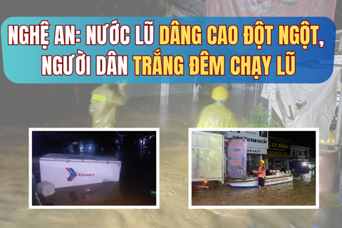 Nghệ An: Nước lũ dâng cao đột ngột, người dân trắng đêm chạy lũ