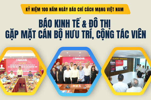 Báo Kinh tế & Đô thị gặp mặt cán bộ hưu trí, cộng tác viên