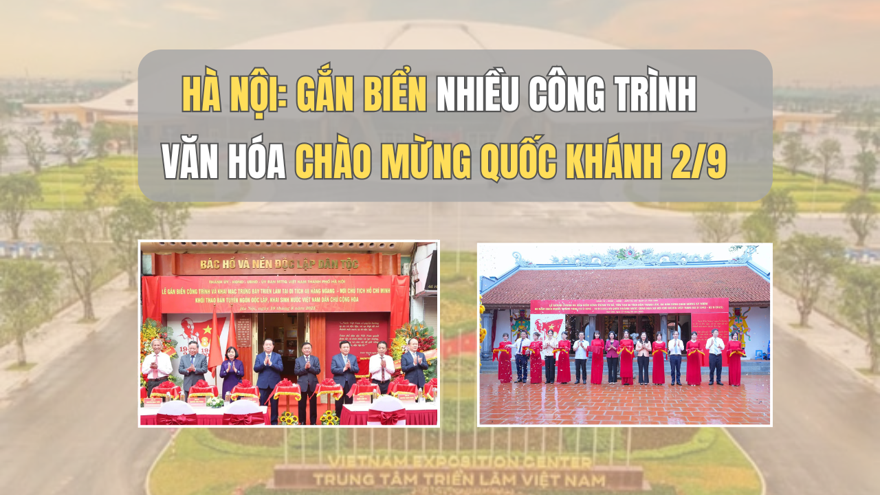 Hà Nội: Gắn biển nhiều công trình văn hóa chào mừng Quốc khánh 2/9