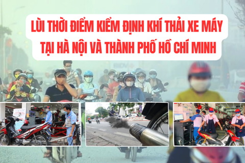 Lùi thời điểm kiểm định khí thải xe máy tại Hà Nội và TP Hồ Chí Minh
