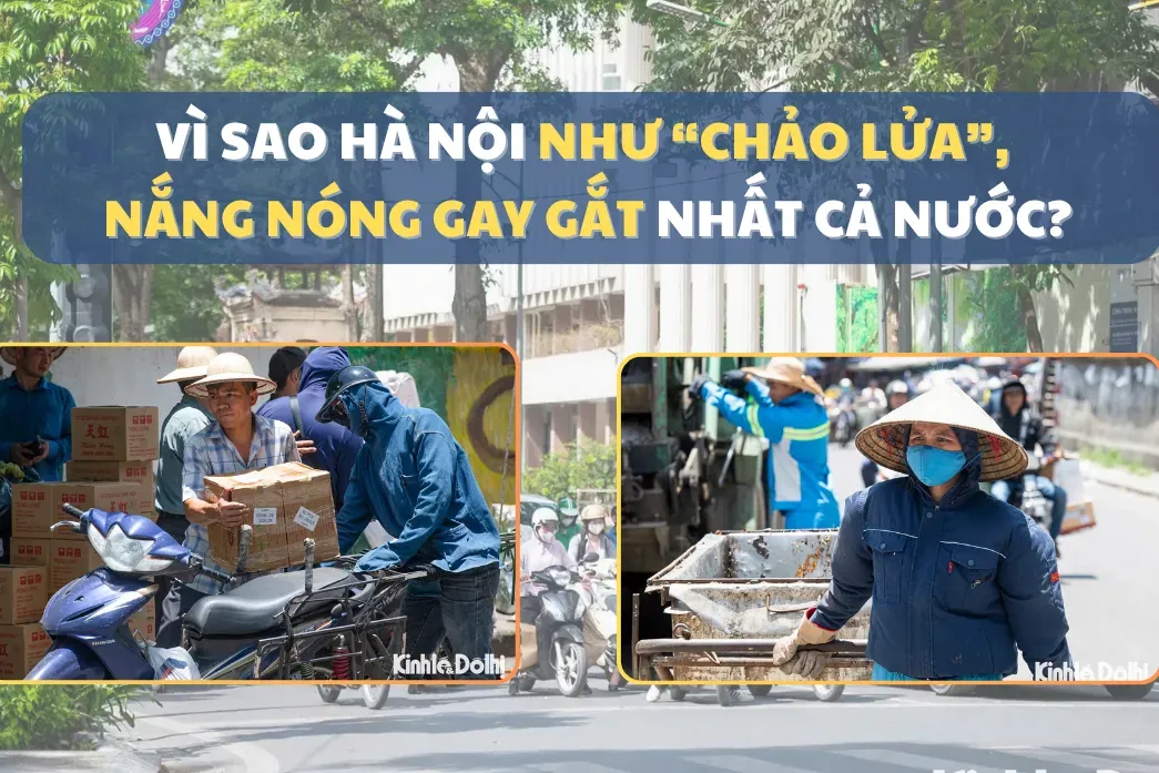 Vì sao Hà Nội như “chảo lửa”, nắng nóng gay gắt nhất cả nước?