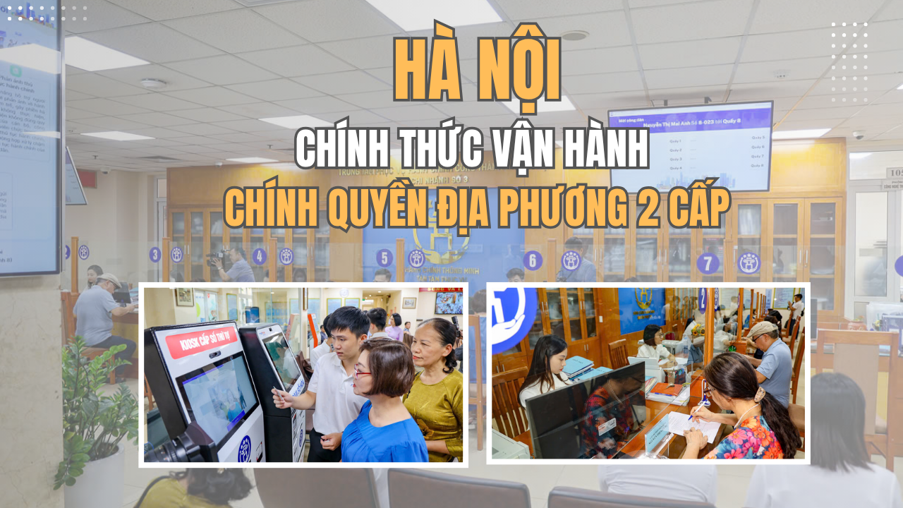 Hà Nội chính thức vận hành chính quyền địa phương 2 cấp