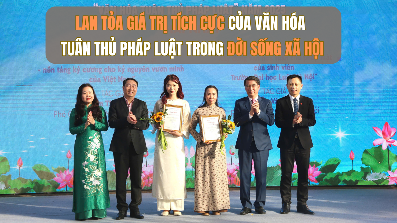 Lan tỏa giá trị tích cực của văn hóa tuân thủ pháp luật trong đời sống xã hội