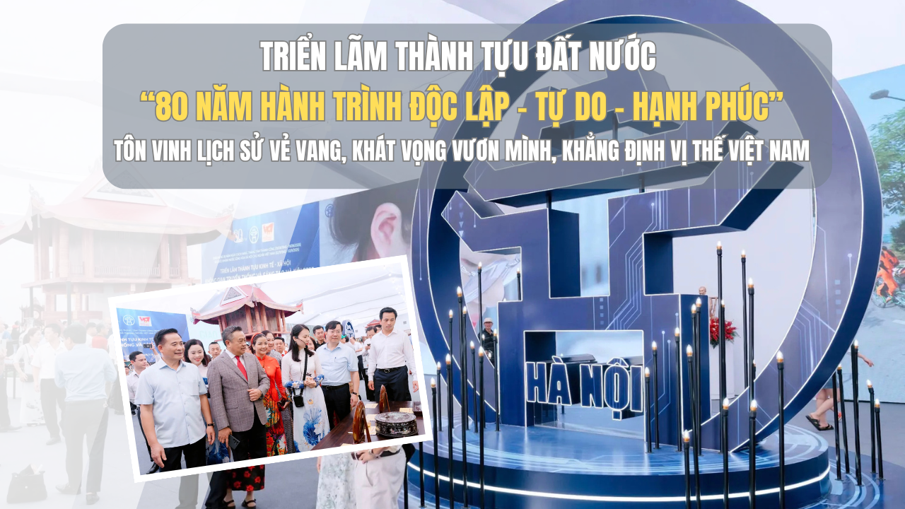 Tôn vinh lịch sử vẻ vang, khát vọng vươn mình, khẳng định vị thế Việt Nam
