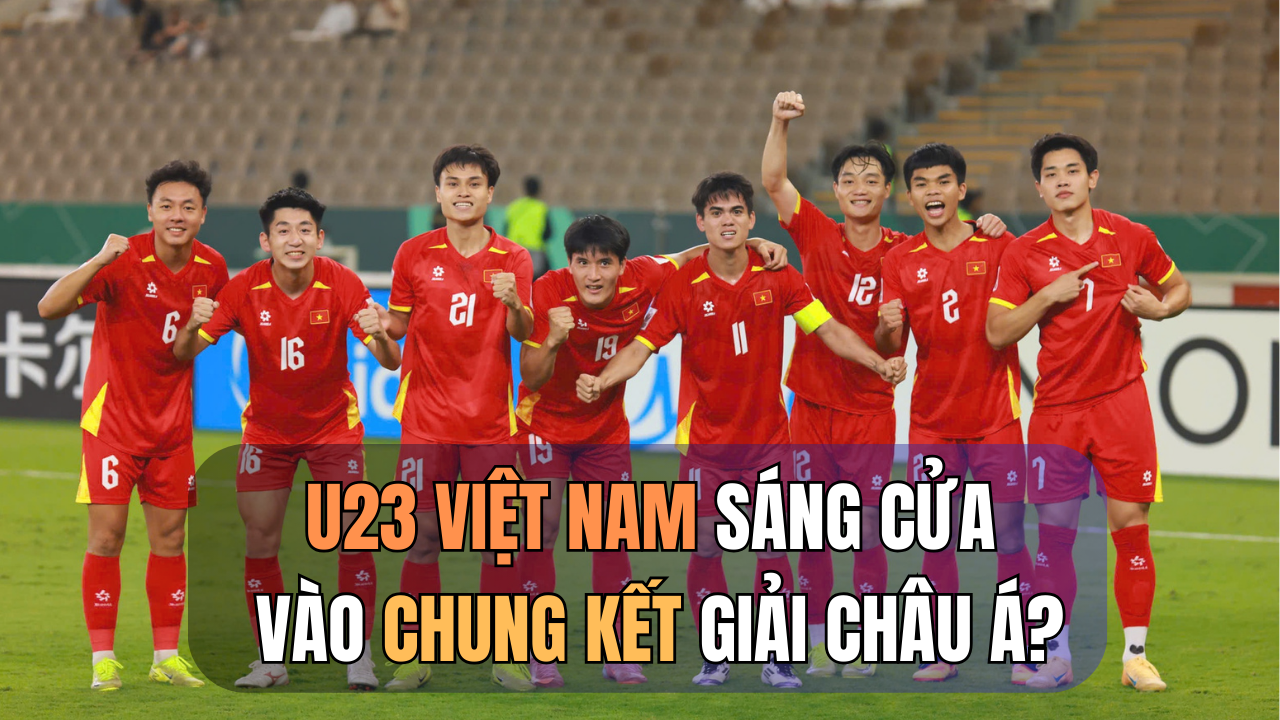 U23 Việt Nam sáng cửa vào chung kết giải châu Á?