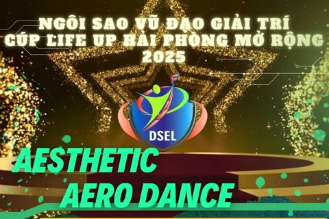 Hải Phòng: lần đầu tiên có sự kiện Ngôi sao vũ đạo giải trí Cúp Life Up

