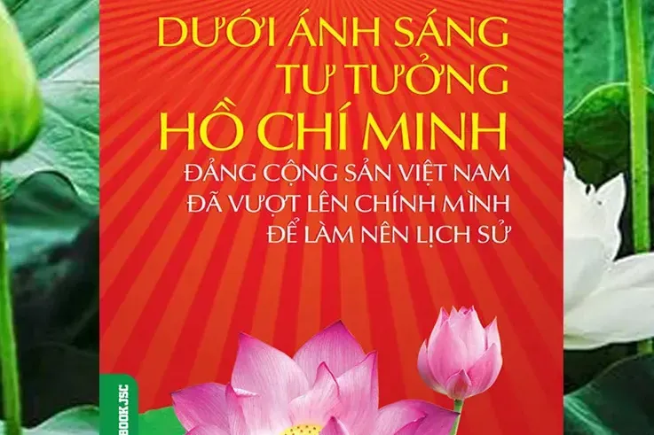 Giới thiệu cuốn sách hay về tư tưởng Hồ Chí Minh và sự lãnh đạo của Đảng