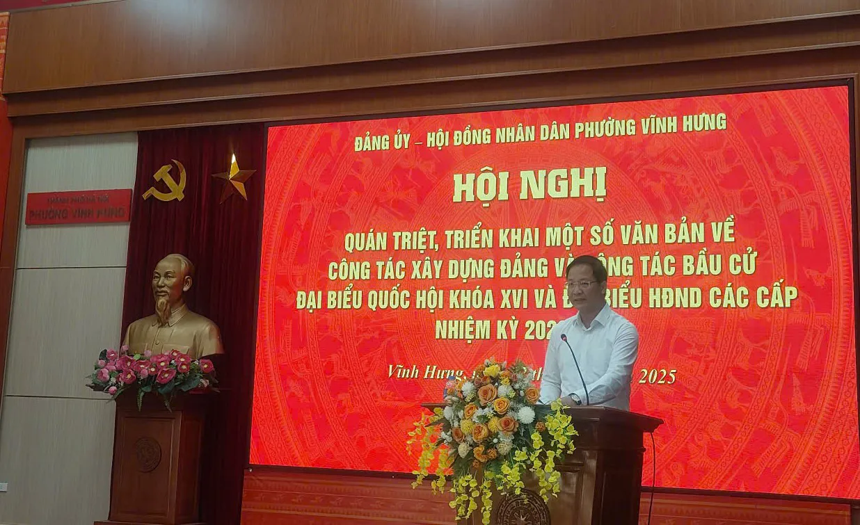 Phường Vĩnh Hưng quán triệt công tác xây dựng Đảng và chuẩn bị bầu cử Quốc hội khóa XVI, HĐND các cấp
